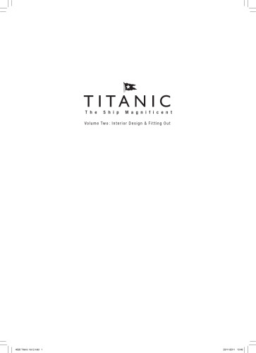 Titanic the Ship Magnificent Vol 2: Interior Design & Fitting Out