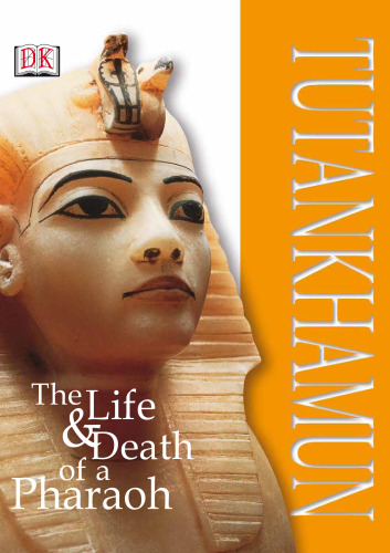 Tutankhamun: The Life and Death of a Pharoah (DK Discoveries)