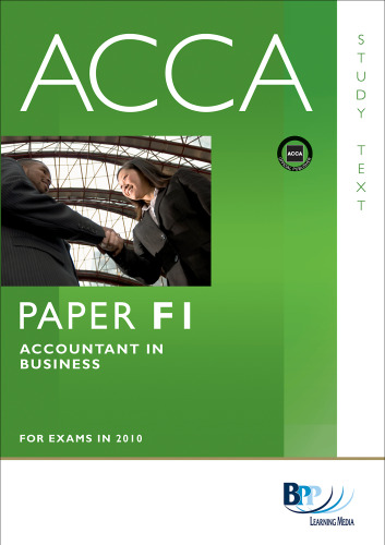 ACCA - F1 Accountant in Business: Study Text