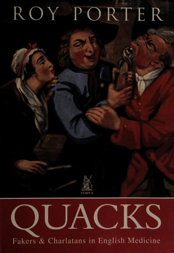 Quacks: Fakers & Charlatans in English Medicine