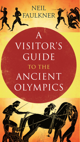 A Visitor's Guide To The Ancient Olympics