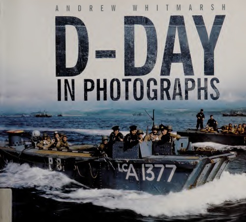 D-Day in Photographs