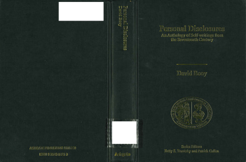 Personal Disclosures: An Anthology of Self-Writings from the Seventeenth Century