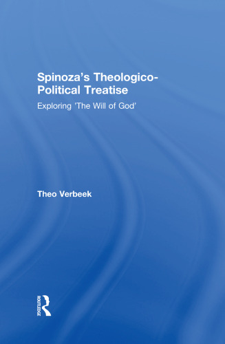 Spinoza’s Theologico-Political Treatise: Exploring ’the Will of God’