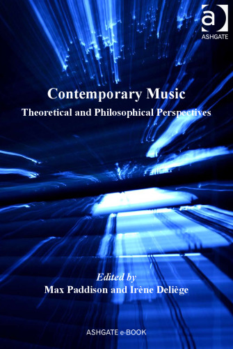 Contemporary Music: Theoretical and Philosophical Perspectives