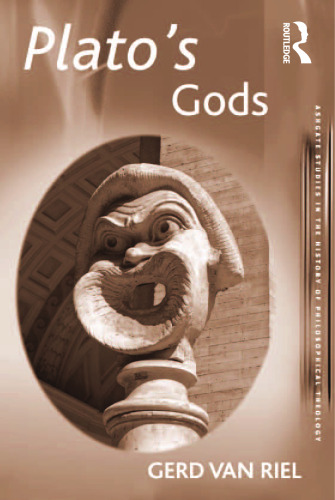 Plato's Gods (Ashgate Studies in the History of Philosophical Theology)