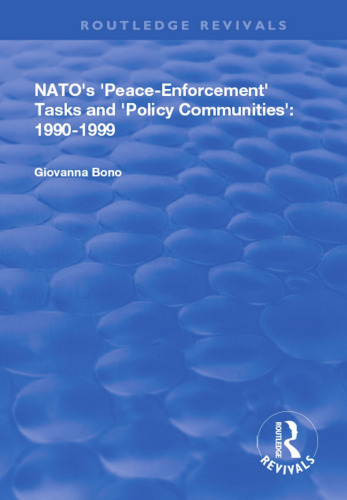 NATO's 'Peace Enforcement' Tasks and 'Policy Communities': 1990 - 1999