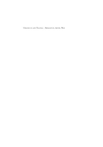 Childhood and Trauma: Separation, Abuse, War