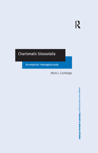 Charismatic Glossolalia: An empirical-theological study