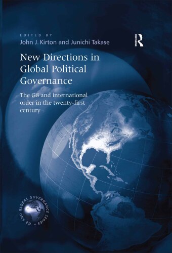 New Directions in Global Political Governance: The G8 and International Order in the Twenty-First Century