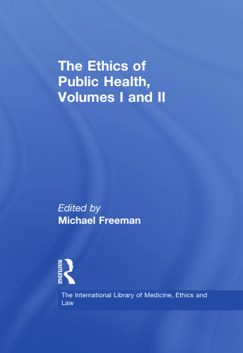 The Ethics of Public Health, Volumes I and II