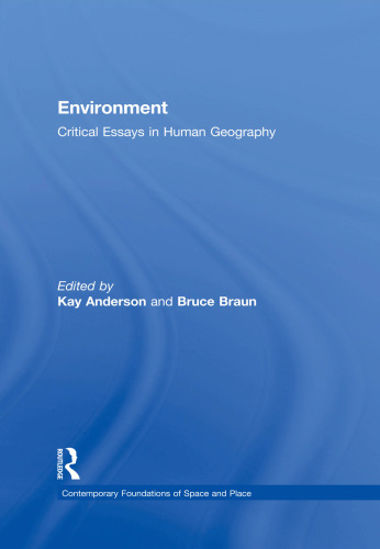 Environment: Critical Essays in Human Geography (Contemporary Foundations of Space and Place)