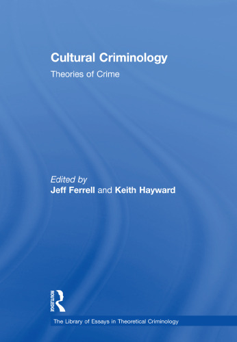 Cultural Criminology: Theories of Crime