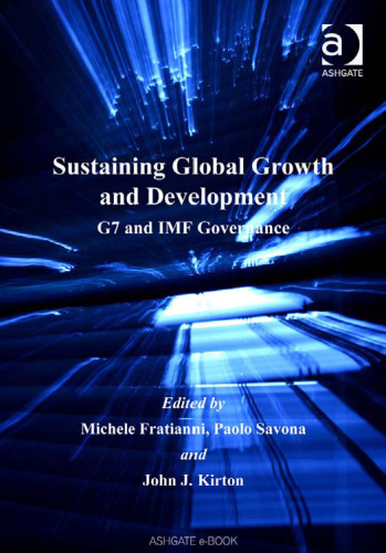 Sustaining Global Growth and Development: G7 and IMF Governance (Global Finance)