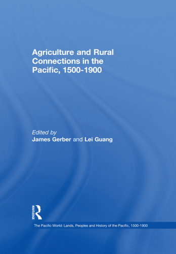 Agriculture And Rural Connections In The Pacific, 1500-1900