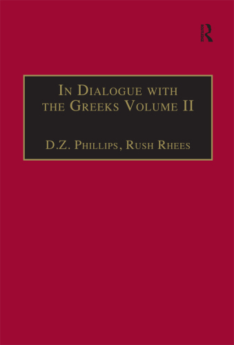 In Dialogue with the Greeks: Volume II: Plato and Dialectic (Ashgate Wittgensteinian Studies)