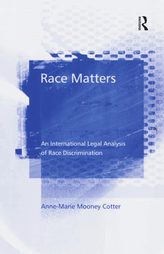 Race Matters: An International Legal Analysis of Race Discrimination