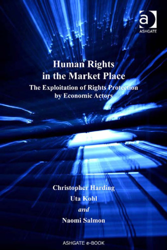 Human Rights in the Market Place (Markets and the Law)