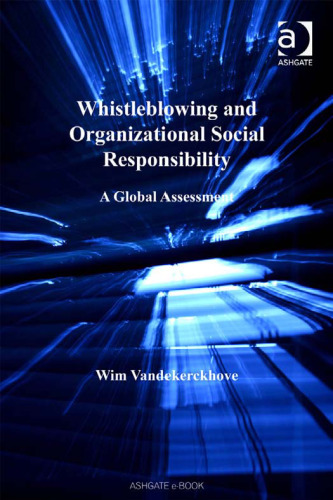Whistleblowing and Organizational Social Responsibility: A Global Assessment (Corporate Social Responsibility)