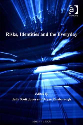 Risks, Identities and the Everyday