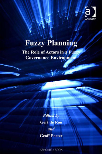 Fuzzy Planning: The Role of Actors in a Fuzzy Governance Environment