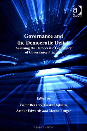 Governance and the Democratic Deficit: Assessing the Democratic Legitimacy of Governance Practices