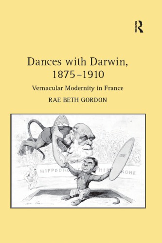 Dances with Darwin, 1875-1910: Vernacular Modernity in France
