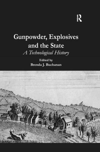 Gunpowder, Explosives and the State: A Technological History
