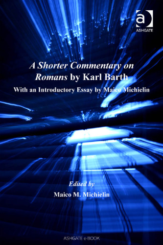 A Shorter Commentary on Romans by Karl Barth (Barth Studies)