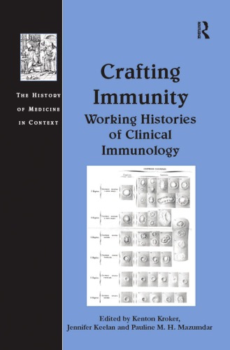 Crafting Immunity: Working Histories of Clinical Immunology