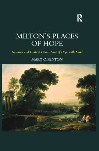 Milton's Places of Hope: Spiritual and Political Connections of Hope with Land