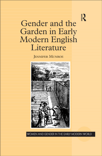 Gender and the Garden in Early Modern English Literature
