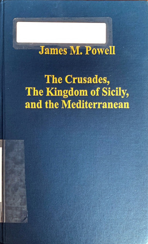 The Crusades, The Kingdom of Sicily, and the Mediterranean