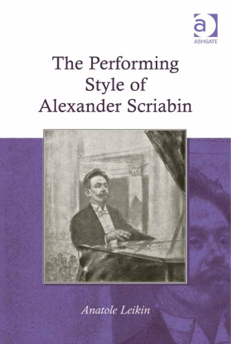 The Performing Style of Alexander Scriabin