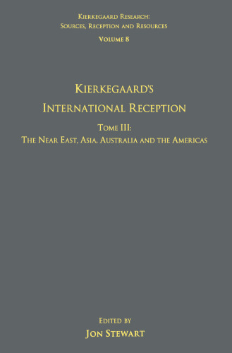 Kierkegaard’s International Reception – The Near East, Asia, Australia and the Americas