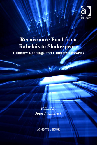 Renaissance Food from Rabelais to Shakespeare