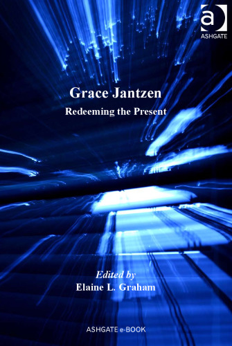 Grace Jantzen: Redeeming the Present