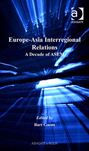 Europe-Asia Interregional Relations (The International Political Economy of New Regionalisms Series)