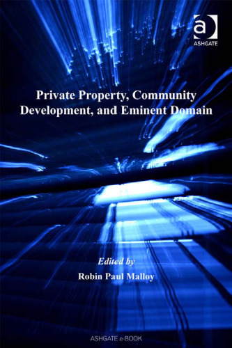 Private Property, Community Development, and Eminent Domain ()