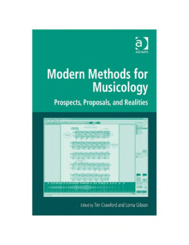 Modern Methods for Musicology (Digital Research in the Arts and Humanities)