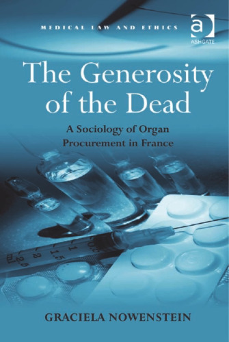 The Generosity of the Dead: A Sociology of Organ Procurement in France