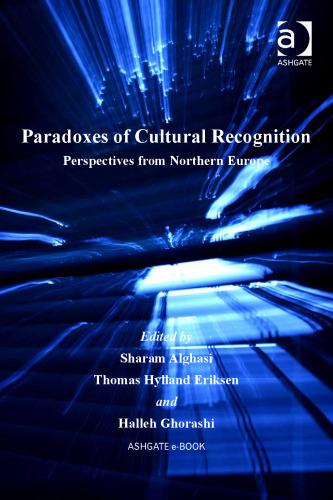 Paradoxes of Cultural Recognition (Research in Migration and Ethnic Relations)
