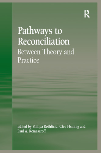 Pathways to Reconciliation: Between Theory and Practice