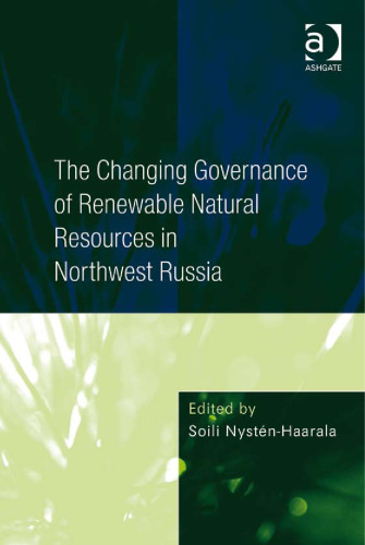 The Changing Governance of Renewable Natural Resources in Northwest Russia