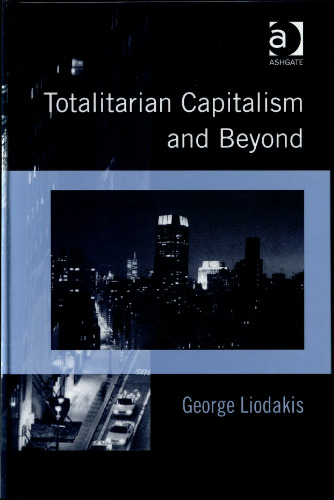 Totalitarian Capitalism and Beyond