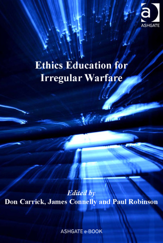 Ethics Education for Irregular Warfare (Military and Defence Ethics)
