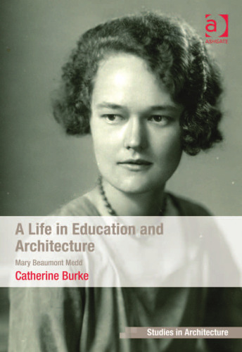 A Life in Architecture and Education: Mary Beaumont Medd