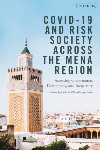 Covid-19 and Risk Society across the MENA Region: Assessing Governance, Democracy, and Inequality