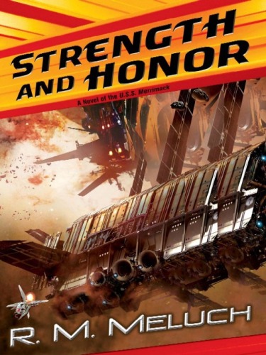 Strength and honor: a novel of the Merrimack