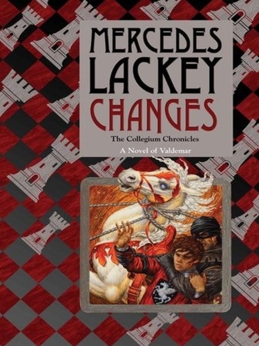Changes: Volume Three of the Collegium Chronicles (A Valdemar Novel)